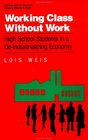 Working Class Without Work High School Students in A DeIndustrializing Economy