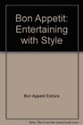 Bon Appetit  Entertaining with Style