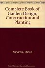 The Complete Book of Garden Design Construction and Planting