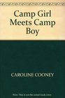 Camp Girl Meets Camp Boy