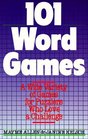 101 Word Games A Wide Variety Of Games For Puzzlers Who Love A Challenge