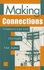 Making Connections Communication through the Ages
