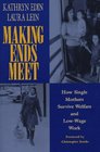 Making Ends Meet: How Single Mothers Survive Welfare and Low-Wage Work