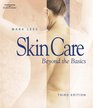 Skin Care Beyond The Basics 3e