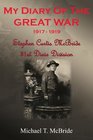MY DIARY OF THE GREAT WAR 19171919 Stephen Curtis McBride 31st Dixie Division