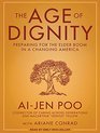 The Age of Dignity Preparing for the Elder Boom in a Changing America