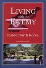 Living With the Enemy Inside North Korea