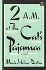 2 AM at the Cat's Pajamas