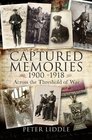 CAPTURED MEMORIES Across the Threshold of War