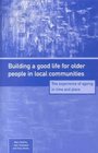 Building a Good Life for Older People in Communities The Experience of Ageing in Time and Place