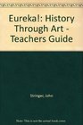 Eureka History Through Art  Teachers Guide