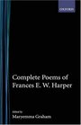 Complete Poems of Frances EW Harper