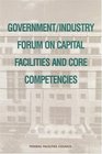 Government/Industry Forum on Capital Facilities and Core Competencies Summary Report