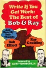 Write If You Get Work  The Best of Bob and Ray