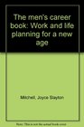 The men's career book Work and life planning for a new age