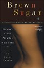 Brown Sugar 2 Great One Night Stands  A Collection of Erotic Black Fiction