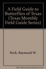 A Field Guide to Butterflies of Texas