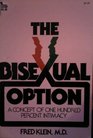 The Bisexual Option A Concept of One Hundred Percent Intimacy