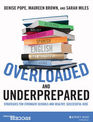 Overloaded and Underprepared Strategies for Stronger Schools and Healthy Successful Kids