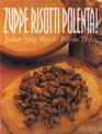 Zuppe Risotti Polenta Italian Soup Rice  Polenta Dishes