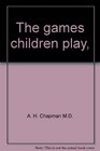 The games children play