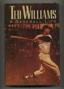 Ted Williams A Baseball Life