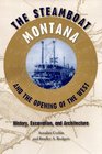 The Steamboat IMontana/I and the Opening of the West History Excavation and Architecture