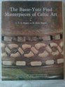 The BasseYutz Find Masterpieces of Celtic Art