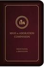 Mass  Adoration Companion