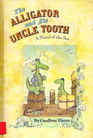 The Alligator and His Uncle Tooth A Novel of the Sea