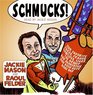 Schmucks CD Our Favorite Fakes Frauds Lowlifes Liars the Armed and Dangerous and Good Guys Gone Bad