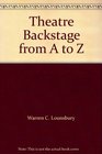 Theatre Backstage from to Z