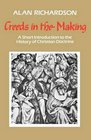 Creeds in the Making A Short Introduction to the History of Christian Doctrine