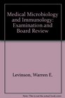 Medical Microbiology and Immunology Examination and Board Review
