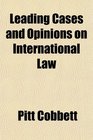 Leading Cases and Opinions on International Law