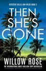 Then She's Gone An unputdownable gripping and twisty crime thriller packed with suspense