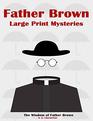 Father Brown Large Print Mysteries The Wisdom of Father Brown Illustrated