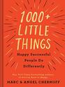 1000 Little Things Happy Successful People Do Differently