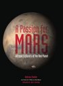 A Passion for Mars Intrepid Explorers of the Red Planet