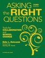 Asking the Right Questions Tools for Collaboration and School Change
