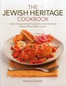 The Jewish Heritage Cookbook A Fascinating Journey Through The Rich And Diverse History Of The Jewish Cuisine