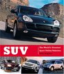 SUV The World's Greatest Sport Utility Vehicles