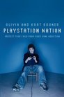 Playstation Nation Protect Your Child from Video Game Addiction