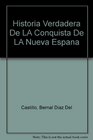 Historia Verdadera De LA Conquista De LA Nueva Espana