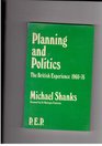 Planning and Politics British Experience 196076