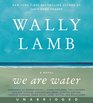 We Are Water (Audio CD) (Unabridged)