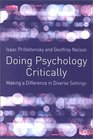 Doing Psychology Critically Making a Difference in Diverse Settings