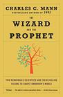 The Wizard and the Prophet Two Remarkable Scientists and Their Battle to Shape Tomorrow's World
