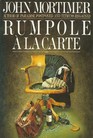 Rumpole a la Carte (Rumpole of the Bailey, Bk 8)