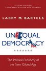 Unequal Democracy The Political Economy of the New Gilded Age